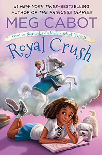 Royal Crush (From the Notebooks of a Middle School Princess, 3, Band 3)